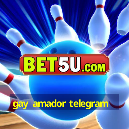 gay amador telegram